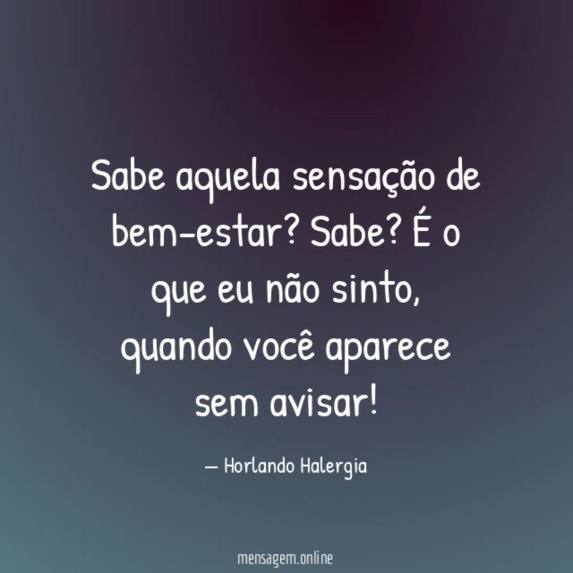 Sabe aquela sensação de bem-estar