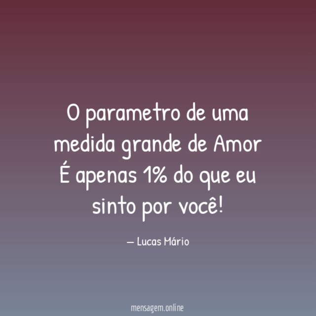 O parametro de uma medida grande de Amor É
