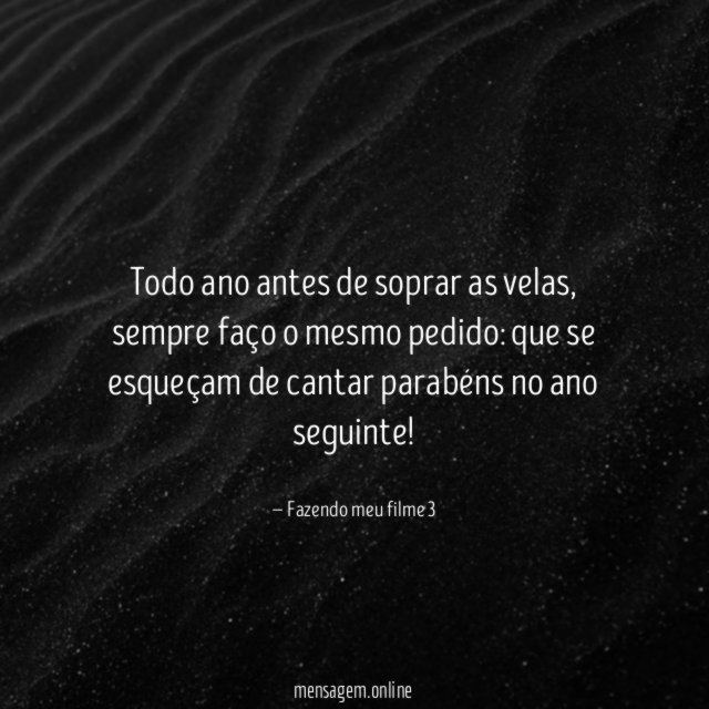 Todo ano antes de soprar as velas