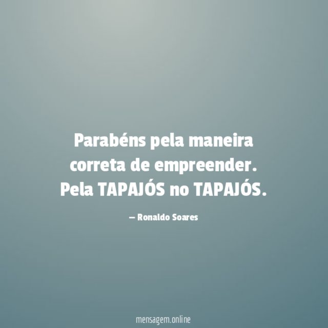 Parabéns pela maneira correta de empreender