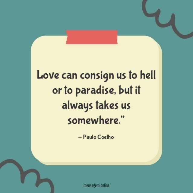 Love can consign us to hell or to paradise