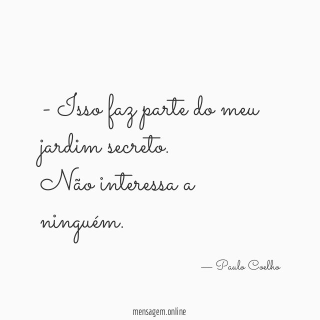 Isso faz parte do meu jardim secreto