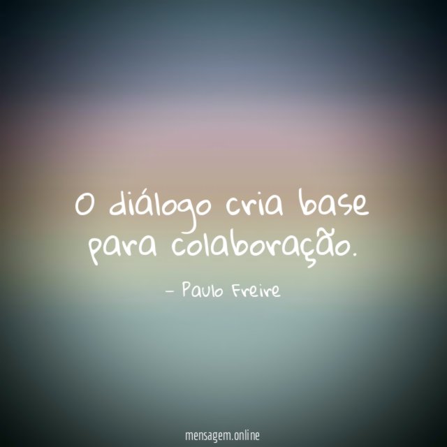 O diálogo cria base para colaboração