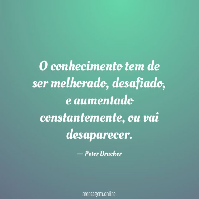 O conhecimento tem de ser melhorado