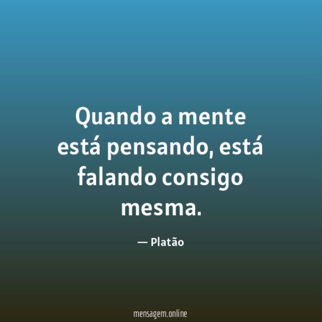 Quando a mente está pensando