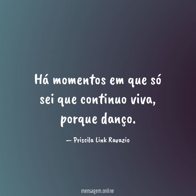 Há momentos em que só sei que continuo viva