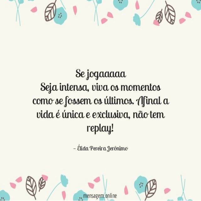Se jogaaaaa Seja intensa