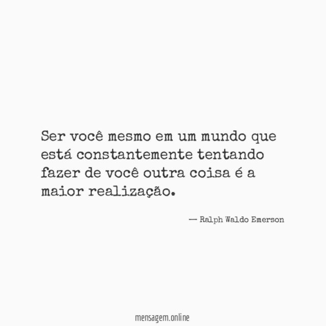 Ser você mesmo em um mundo que está
