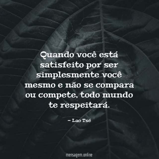 Quando você está satisfeito por ser simplesmente você