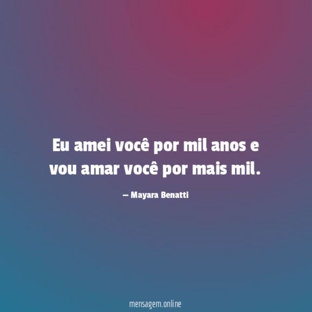 Eu amei você por mil anos e vou
