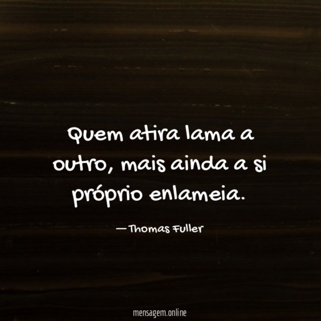 Quem atira lama a outro