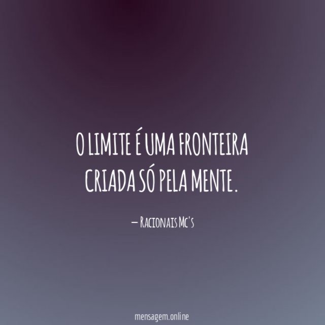 O limite é uma fronteira criada só pela mente