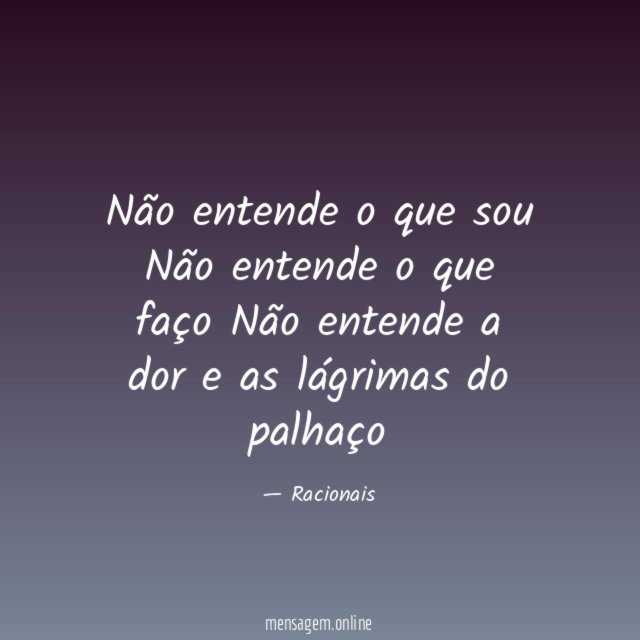 Não entende o que sou Não entende o que