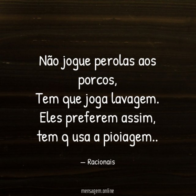 Não jogue perolas aos porcos