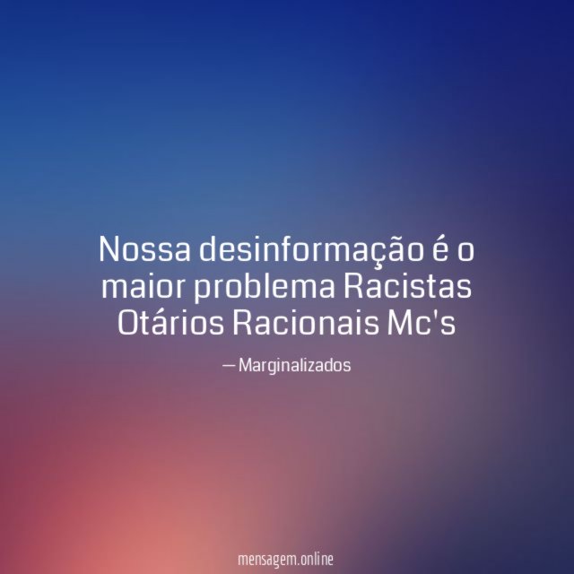 Nossa desinformação é o maior problema