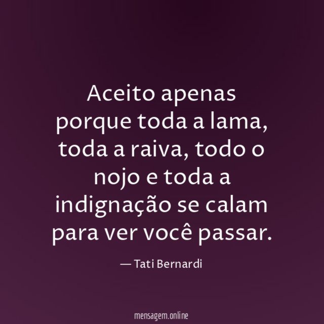 Aceito apenas porque toda a lama
