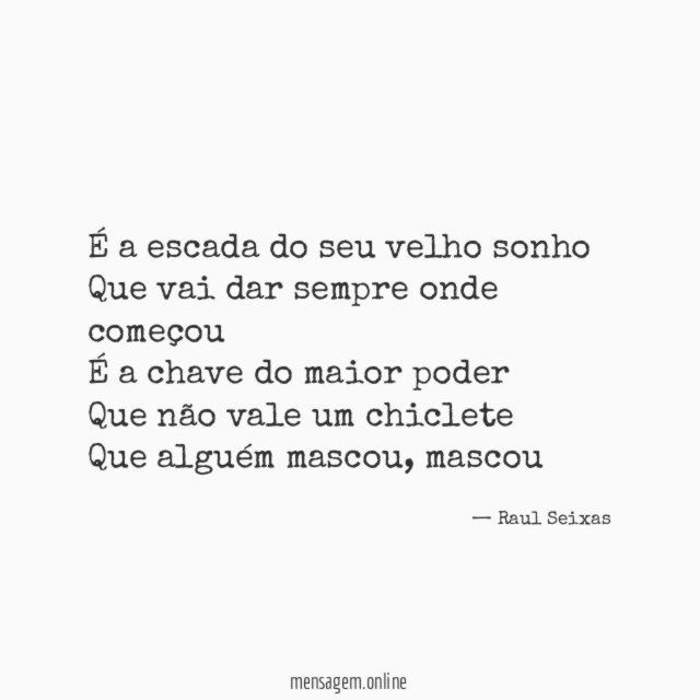 É a escada do seu velho sonho Que vai