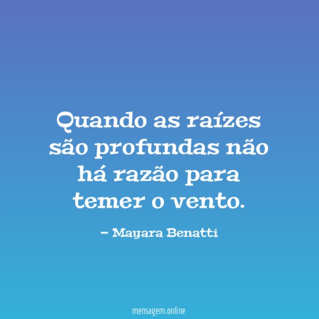 Quando as raízes são profundas não há razão