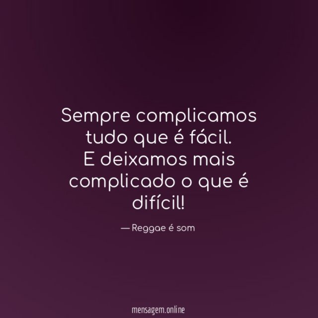 Sempre complicamos tudo que é fácil