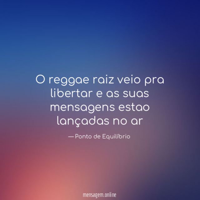 O reggae raiz veio pra libertar e as
