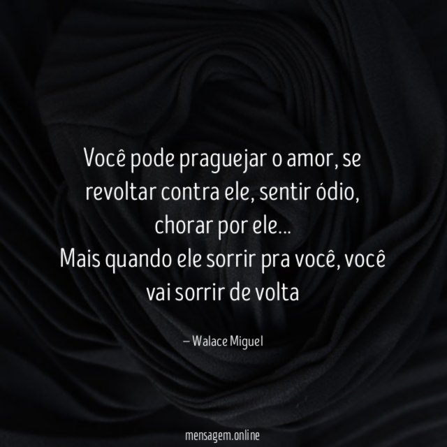Você pode praguejar o amor