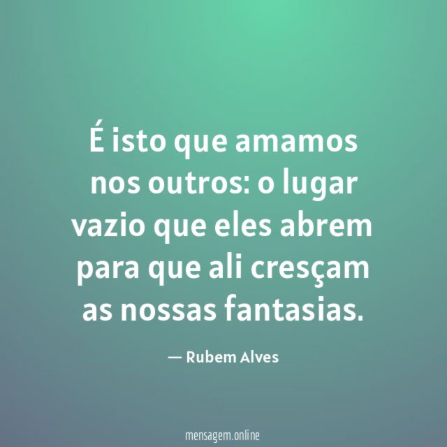 É isto que amamos nos outros