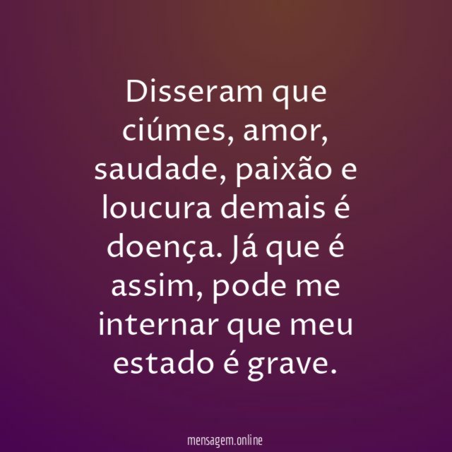 Disseram que ciúmes