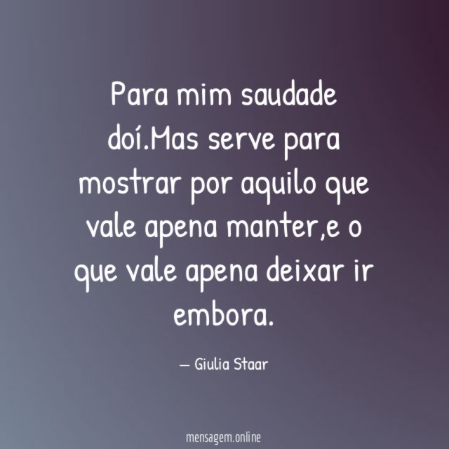 Para mim saudade doí