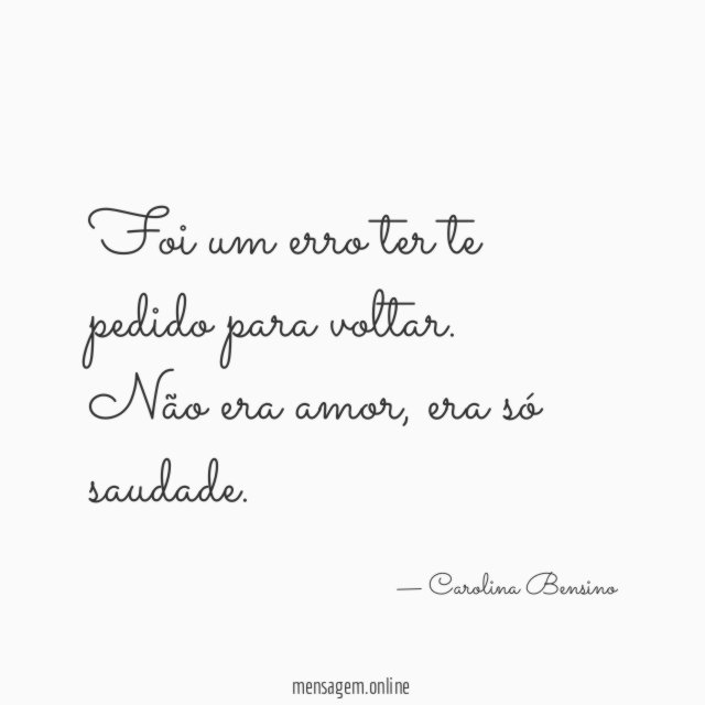 Foi um erro ter te pedido para voltar