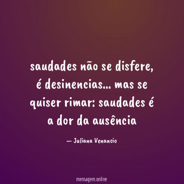 saudades não se disfere