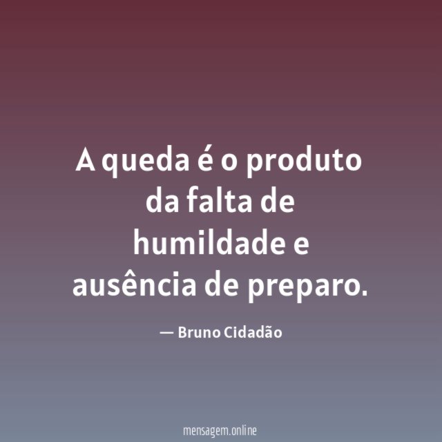 A queda é o produto da falta de