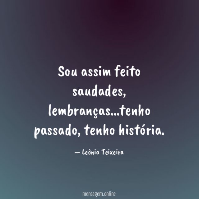 Sou assim feito saudades