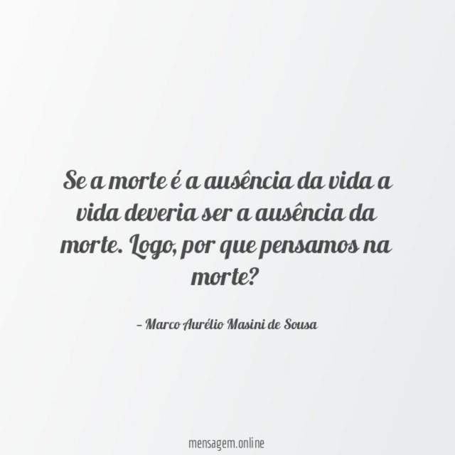 Se a morte é a ausência da vida