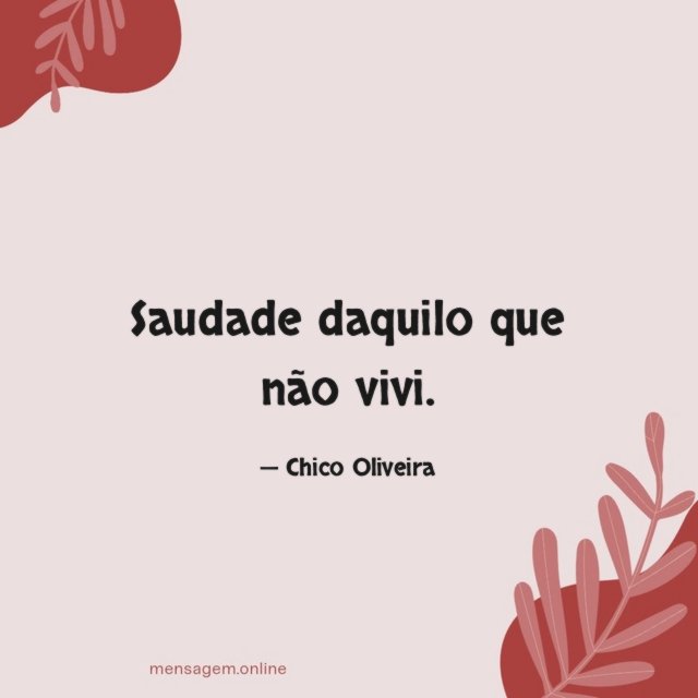 Saudade daquilo que não vivi