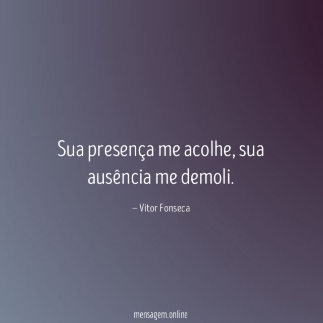 Sua presença me acolhe