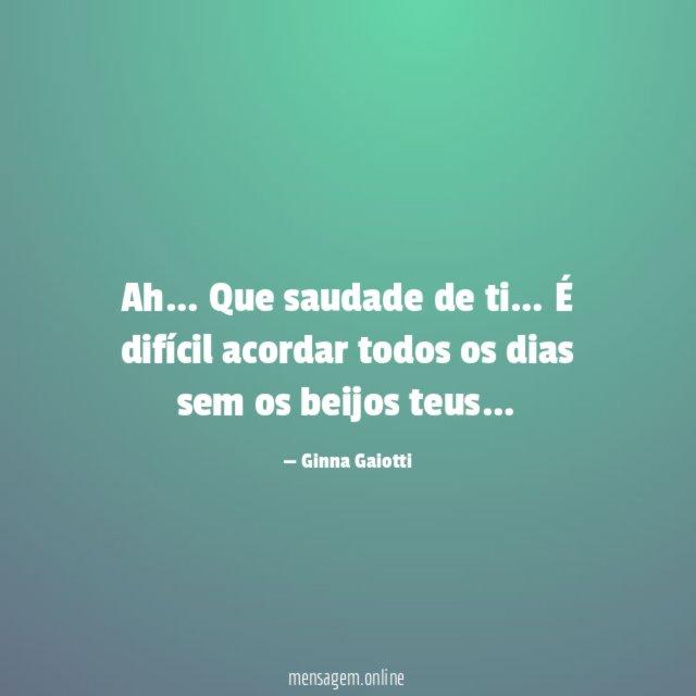 Ah… Que saudade de ti…