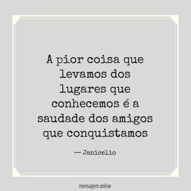 A pior coisa que levamos dos lugares que