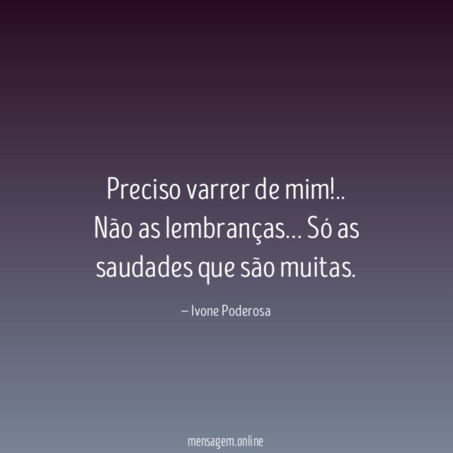 Preciso varrer de mim