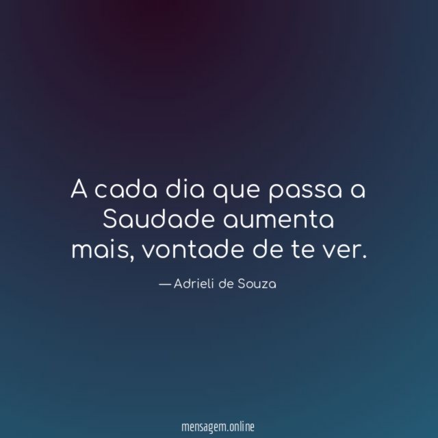 A cada dia que passa a Saudade aumenta mais