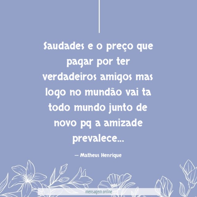 Saudades e o preço que pagar por ter