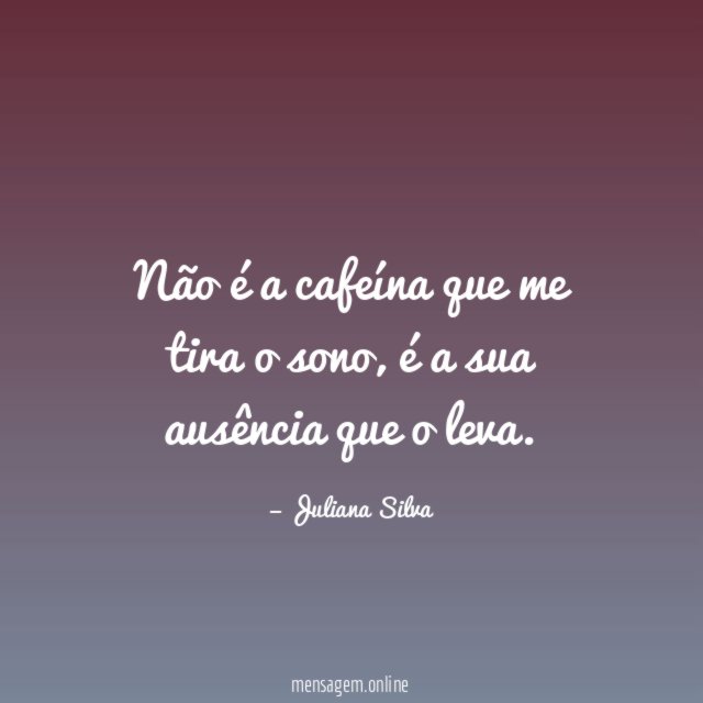 Não é a cafeína que me tira o sono