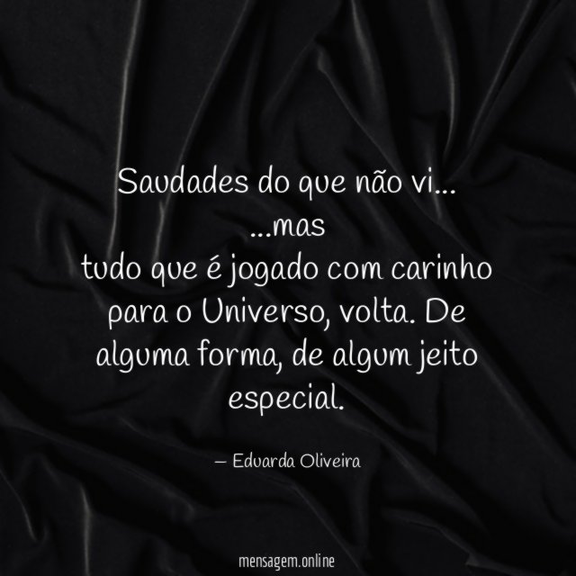 Saudades do que não vi