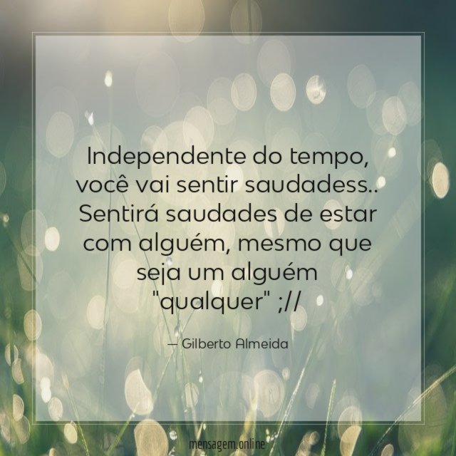 Independente do tempo