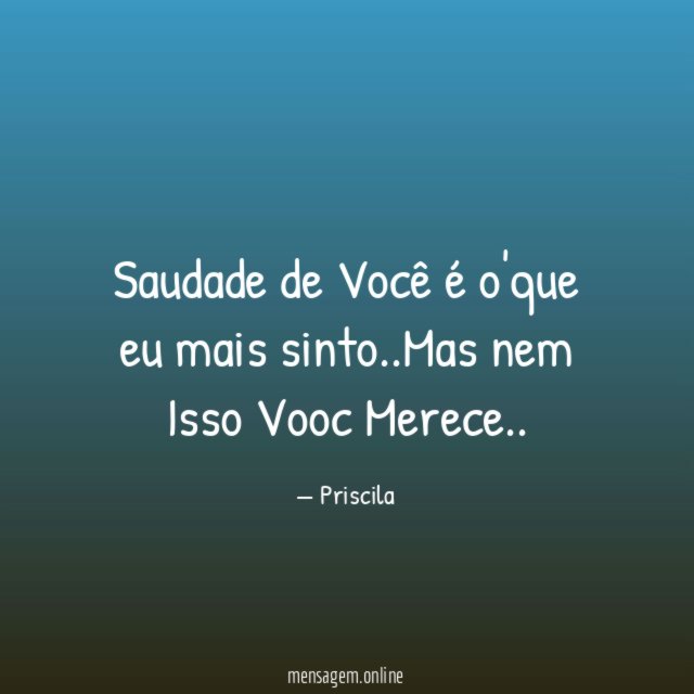 Saudade de Você é o'que eu mais sinto