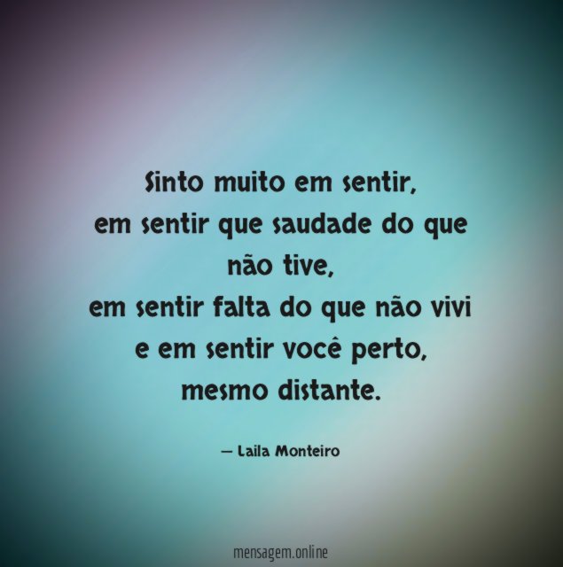 Sinto muito em sentir