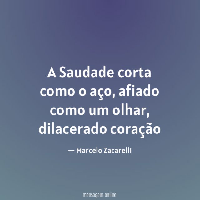 A Saudade corta como o aço