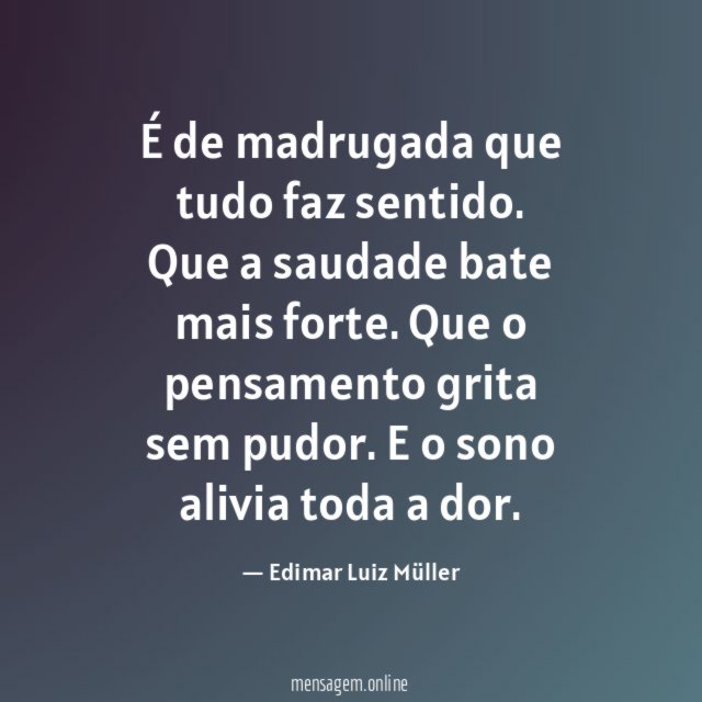 É de madrugada que tudo faz sentido