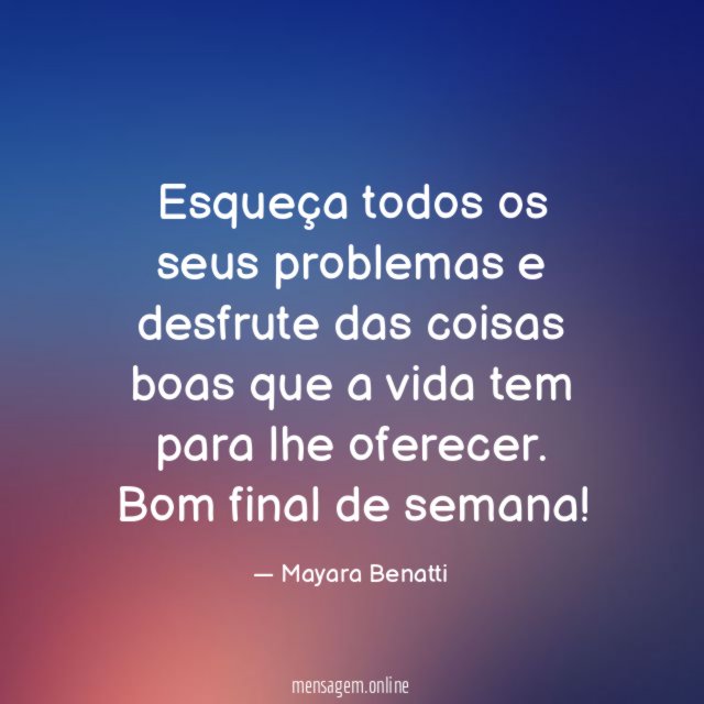 Esqueça todos os seus problemas e desfrute das