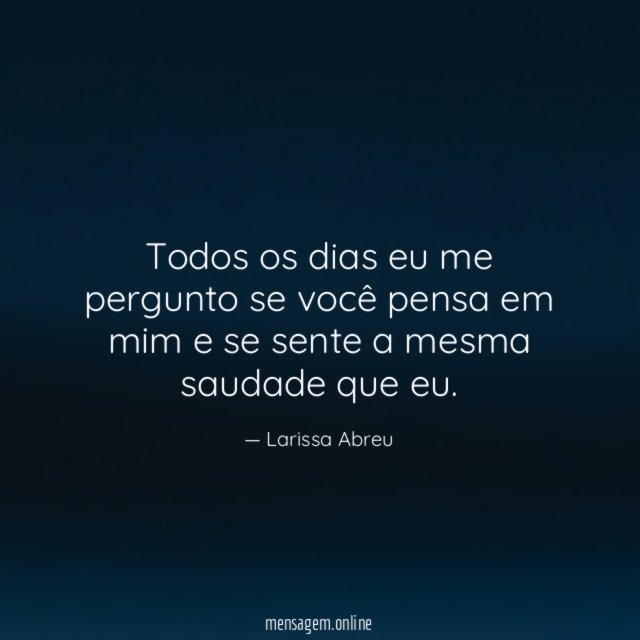 Todos os dias eu me pergunto se você