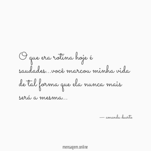 O que era rotina hoje é saudades